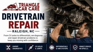 Drivetrain repair Raleigh NC by Triangle Car Care